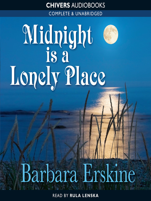 Title details for Midnight is a Lonely Place by Barbara Erskine - Available